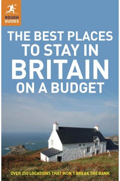 Macmillan Distribution The Best Places To Stay In Britain On A Budget Rough Guide To