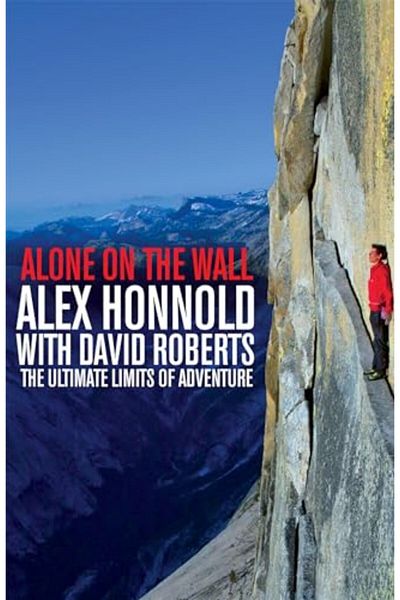 Macmillan Distribution Alone On The Wall Alex Honnold And The Ultimate Limits Of Adventure
