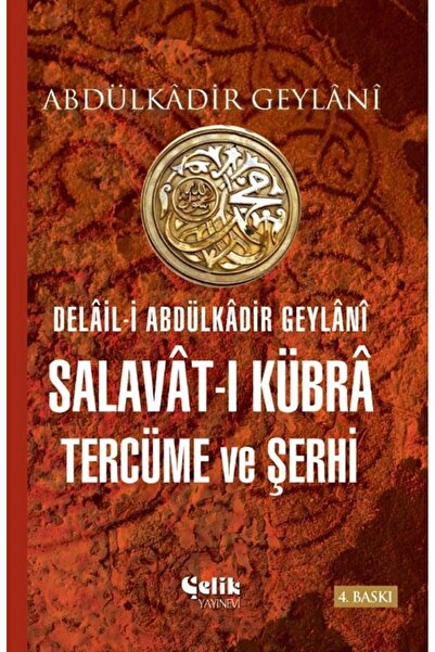 Çelik Yayınevi Salavât-ı Kübrâ Tercüme ve Şerhi