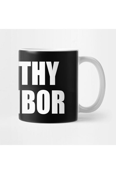 TatFast كوب Love Thy Neighbor، هدية، مهر، حامل عرض