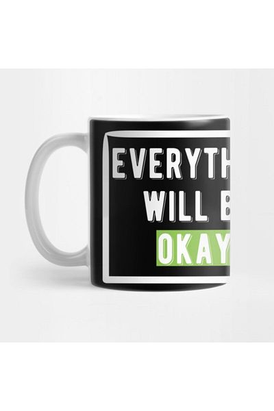 TatFast Everything Will Be Okay Mug, Gift, Dowry, Presentation