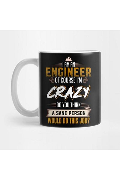 TatFast *Crazy Mug with Engineer - Gift, Dowry and Presentation