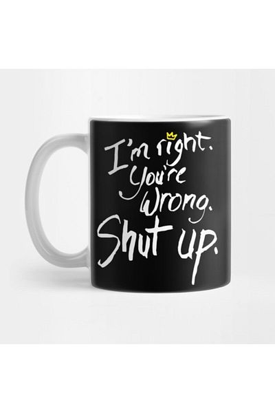 TatFast I'M Right You'Re Wrong - Cup Gift Dowry Presentation