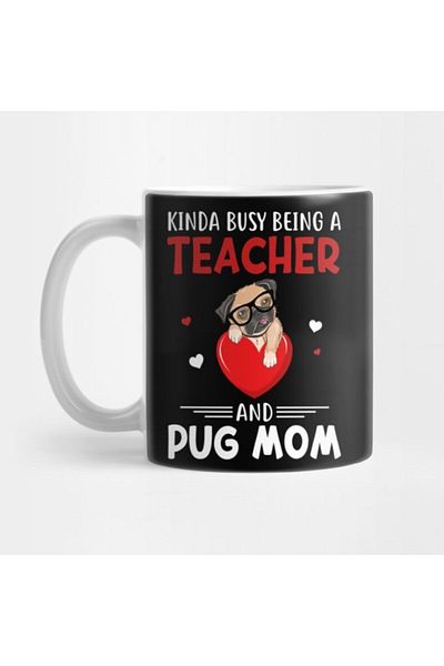 TatFast Kinda Busy Being a Teacher and Pug Mom - كوب هدية