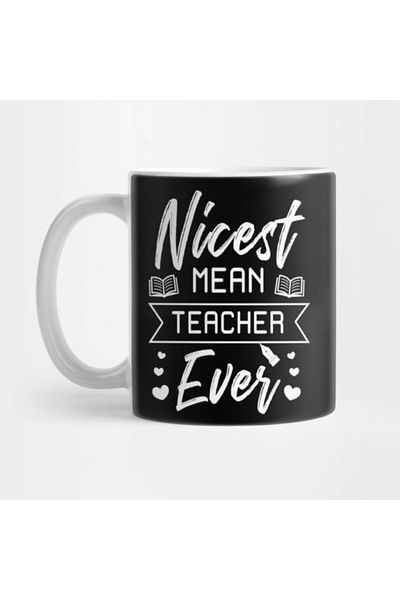 TatFast Funny Teacher Gift Tee Nicest Mean Teacher Ever Mug, Gift, Dowry, Presentation