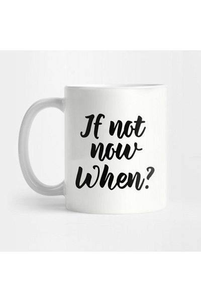 TatFast If Not Now, When? Mug, Gift, Dowry, Presentation Holder