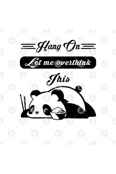 TatFast كوب هيلاريس لاسي باندا Hang On Let Me Overthink هذا كوب عاشق الباندا