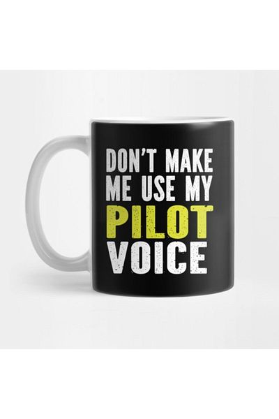 TatFast كوب Don T Make Me Use My Pilot Voice، هدية، مهر، عرض