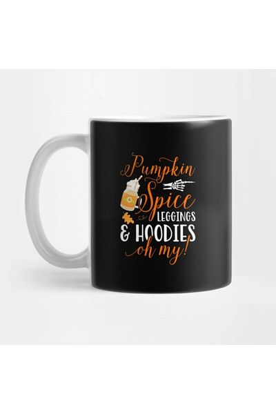 TatFast Pumpkin Spice Leggings and Hoodies Oh My Mug, Gift, Dowry, Presentation