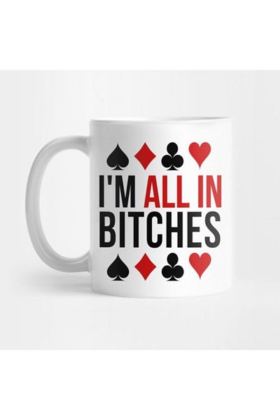 TatFast كأس هدية لمشغل البوكر - تصميم "I'm All In Bitches"