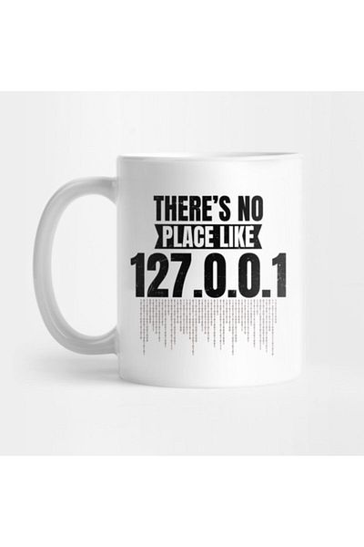 TatFast Network Engineer T| There Is No Place Like 127.0.0.1 Gift Mug