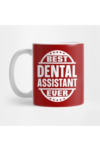 TatFast Best Dental Assistant Ever Mug, Gift, Dowry, Presentation