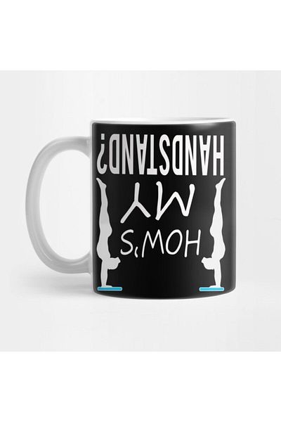 TatFast كوب بتصميم مضحك من Funny Hows My Handstand Gift، هدية، مهر، حامل عرض