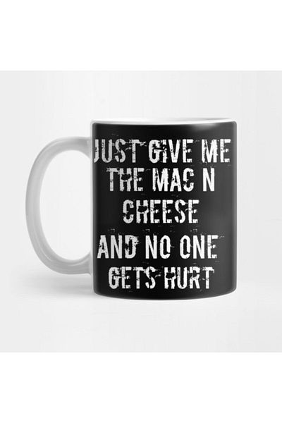 TatFast Just Give Me the Mac and Cheese Mug, Gift, Dowry, Presentation