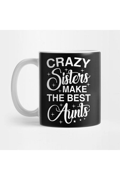 TatFast Womens Aunt Sister Crazy Sisters Make The Best Aunt Mug
