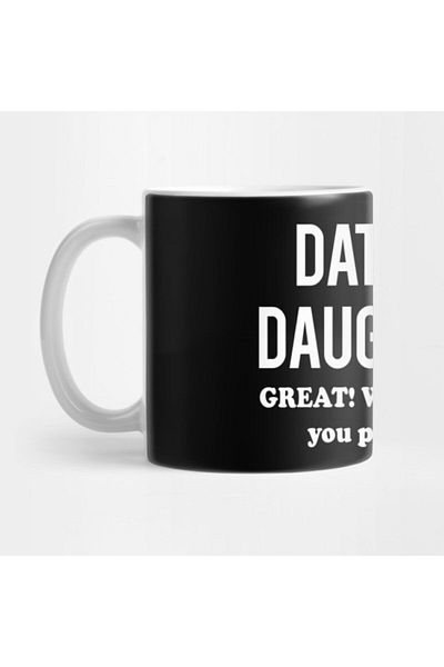 TatFast Date My Daughter - كوب مضحك للأب، هدية، مهر، عرض