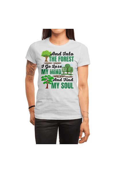 Fizello Tricou alb unisex - And Into The Forest I Go Lose My Mind And Find My Soul