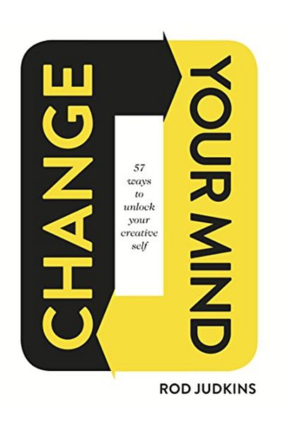 Macmillan Distribution Change Your Mind 57 Ways To Unlock Your Creative Self