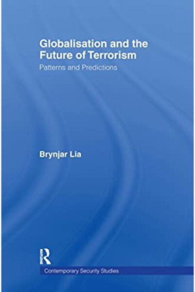 Taylor & Francis Books Ltd العولمة ومستقبل الإرهاب: الأنماط والتنبؤات - غلاف عادي