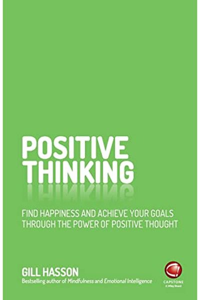 John Wiley Positive Thinking Find Happiness And Contentment Through The Power Of Positive Thought