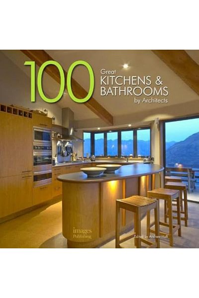Ingram 100 Great Kitchens And Bathrooms By Architects