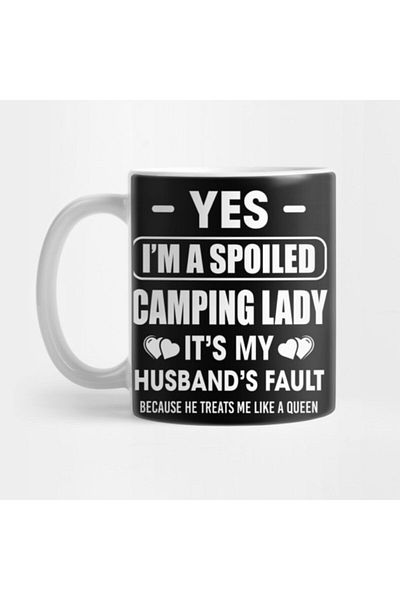 TatFast Yes I'm A Spoiled Camping Lady It's My Husband's Fault Because He Treats Me Like A Queen Mug