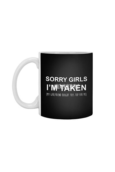 Fizello Sorry Girls I'm Taken Funny Couple Gift  Day Girlfriend Beyaz Kupa