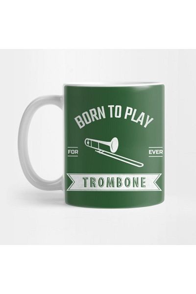 TatFast Born to Play Trombone Mug, Gift, Dowry, Presentation Holder