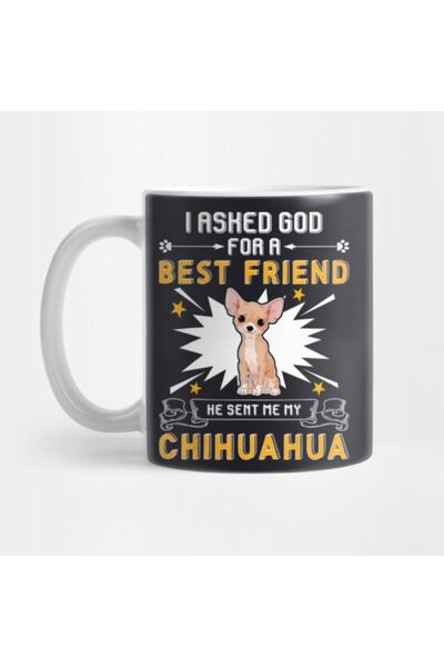TatFast لقد طلبت من الله من أجل أفضل صديق، فأرسل لي كوب Chihuahua T