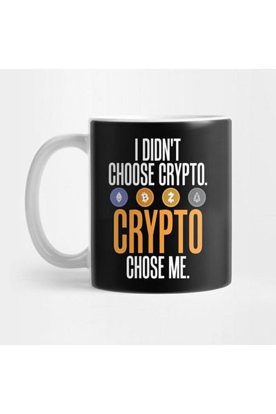TatFast I Didn'T Choose Crypto. Crypto Chose Me. Mug, Gift, Dowry, Presentation Holder