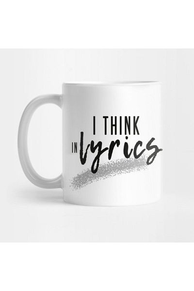 TatFast I Think In Lyrics Funny Interesting Inspirational Quote Mug