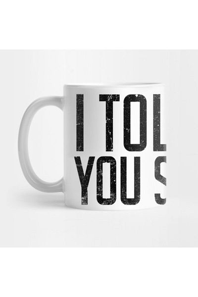 TatFast كوب I Told You So، هدية، مهر، عرض