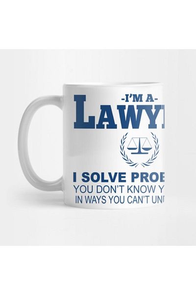 TatFast كوب I'm A Lawyer، I Solve Problems، لا أعرف أنك تحت الطرق، لا يمكن أن تحتوي على كوب