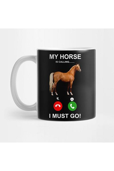 TatFast كوب الحصان المضحك "My Horse Is Calling I Must Go" - هدية ومهر وعرض