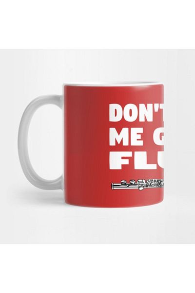 TatFast كوب Don't Make Me Get My Flute، هدية، مهر، عرض