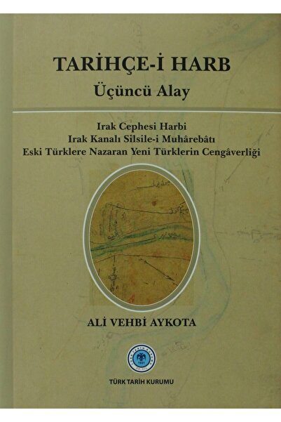 Türk Tarih Kurumu Yayınları Tarihçe-i Harb  Üçüncü Alay