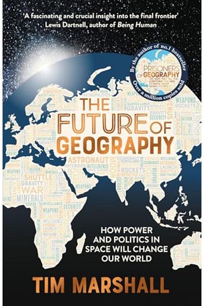 Macmillan Distribution The Future Of Geography How Power And Politics In Space Will Change Our World
