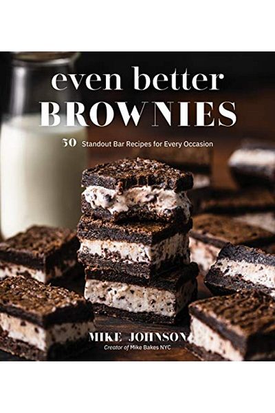 Macmillan Distribution Even Better Brownies 50 Standout Bar Recipes For Every Occasion