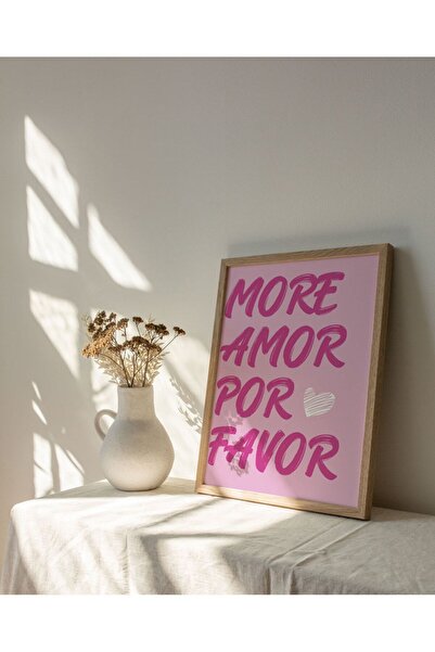 Sweetco More Amor Por Favor Çerçevesiz Poster | Daha Fazla Sevgi Lütfen Tipografi Poster