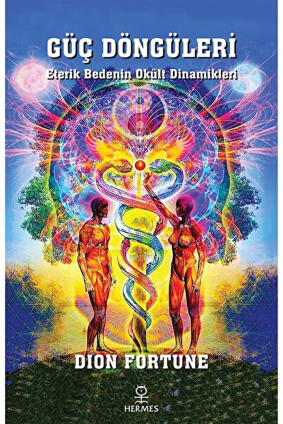 Hermes Yayınları Güç Döngüleri: Eterik Bedenin Okült Dinamikleri