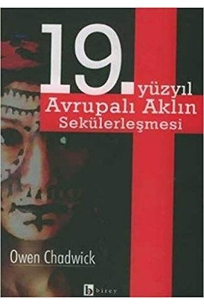 Birey Yayınları 19. Yüzyıl Avrupalı Aklın Sekülerleşmesi