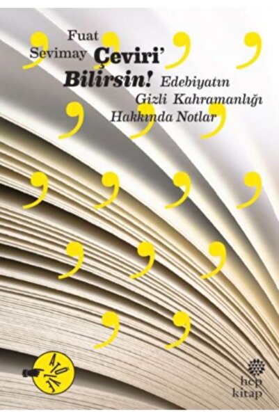 Hep Kitap Çeviri Bilirsin! Edebiyatın Gizli Kahramanlığı Hakkında Notlar