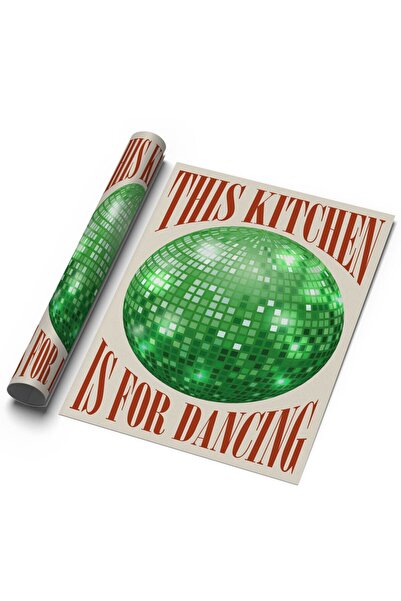 Sweetco This Kitchen Is For Dancing Çerçevesiz Poster | Disko Mutfak Posteri