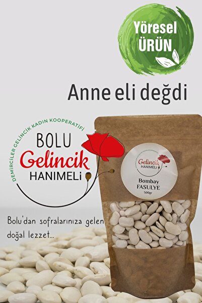 Bolu Gelincik Hanımeli Bombay Fasulye 500gr
