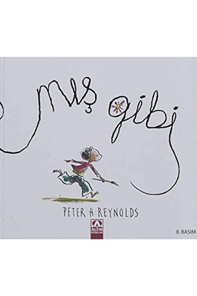 Altın Kitaplar Mış Gibi / - Peter H. Reynolds