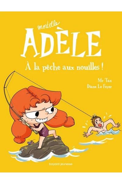 Bayard Jeunesse Mortelle Adèle Tome 12