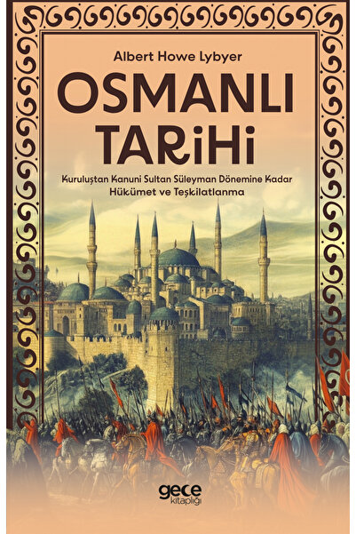 Gece Kitaplığı Osmanlı Tarihi / Kuruluştan Kanuni Sultan Süleyman Dönemine Ka...
