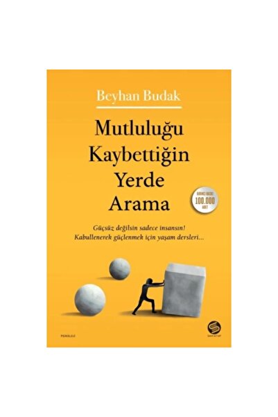 TÜRKİYE İŞ BANKASI KÜLTÜR YAYINLARI Mutluluğu Kaybettiğin Yerde Arama