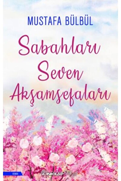 İnkılap Kitabevi Sabahları Seven Akşamsefaları