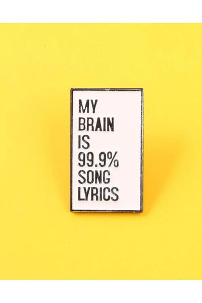 Genel Markalar My Brain Is %99.9 Song Lyrics Premium Metal Pinterest Pin Roze...